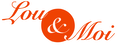 Lou & Moi Lou & Moi